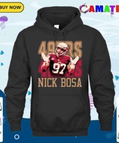 49ers t shirt, nick bosa 49ers t shirt hoodie shirt