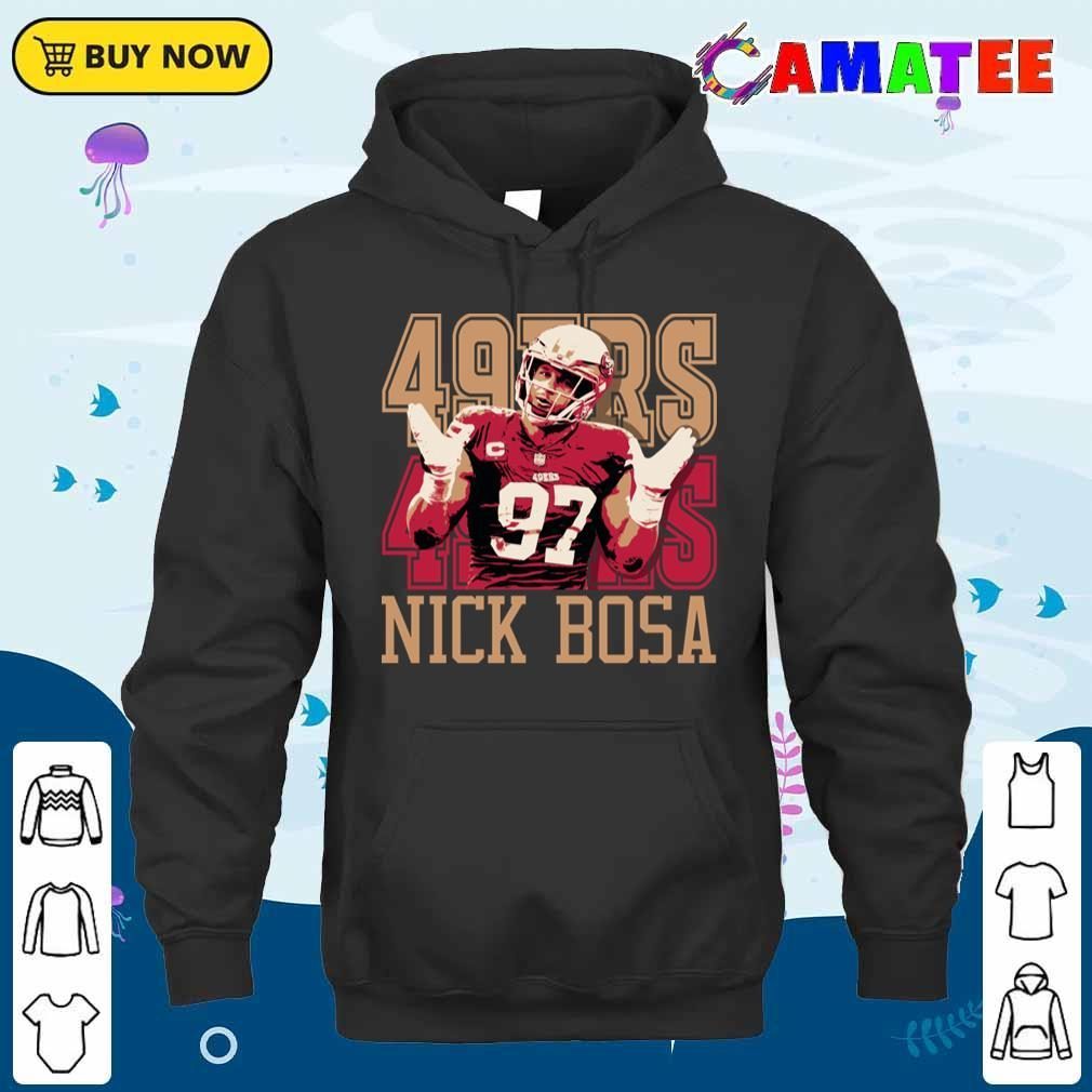 49ers T-shirt, Nick Bosa 49ers T-shirt Shirt Unisex Hoodie
