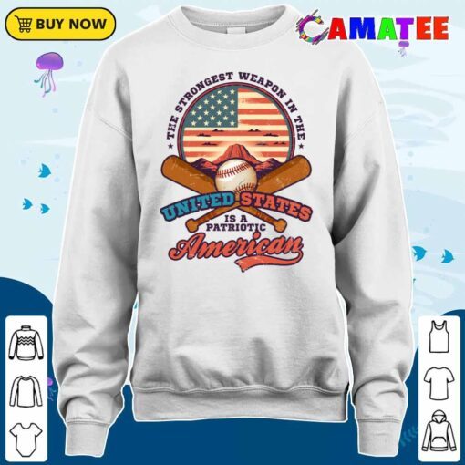 4th of july baseball shirt strongest weapon patriotic t shirt sweater shirt