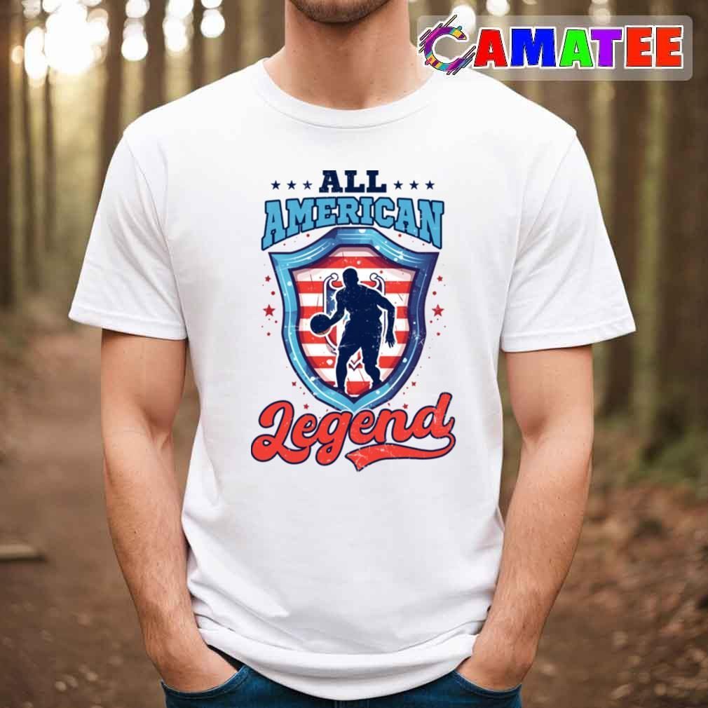 4th Of July Basketball Shirt, All American Legend T-shirt Best Sale