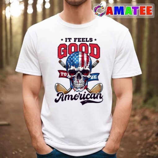 4th of july golf shirt feels good be american t shirt best sale