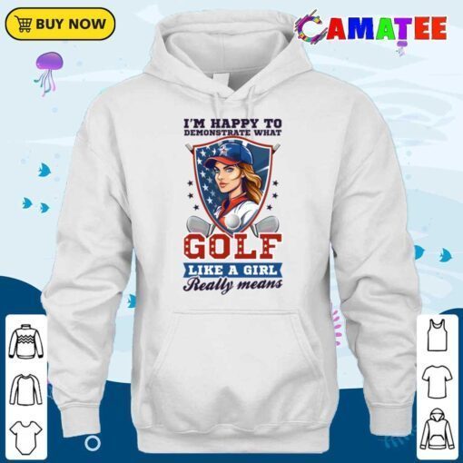 4th of july golf shirt happy to demonstrate girl t shirt hoodie shirt