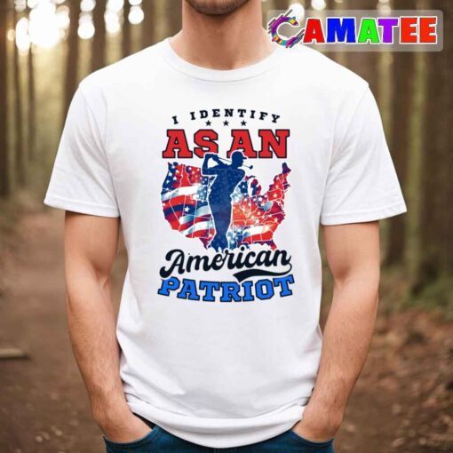 4th of july golf shirt identify as american patriot t shirt best sale