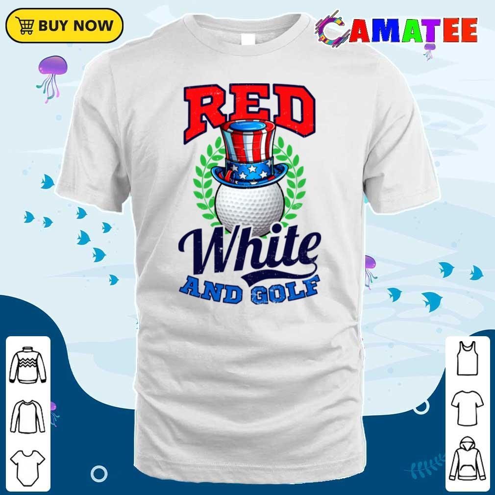 4th Of July Golf Shirt Red White And Golf T-shirt Classic Shirt