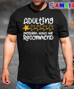 adulting would not recommend exclusive t shirt best sale
