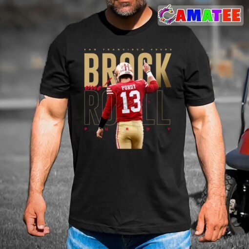 brock purdy san francisco 49ers t shirt, brock purdy t shirt best sale
