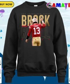 brock purdy san francisco 49ers t shirt, brock purdy t shirt sweater shirt