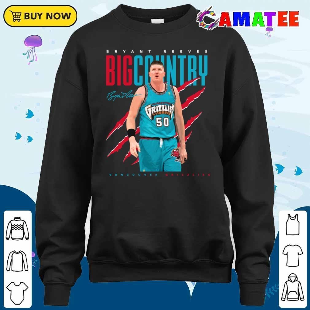Bryant Reeves Vancouver Grizzlies T-shirt, Bryant Reeves Big Country T-shirt Sweater Shirt