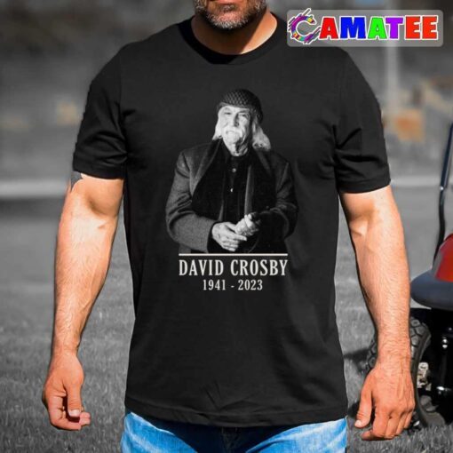 david crosby t shirt, rip rock legend t shirt best sale