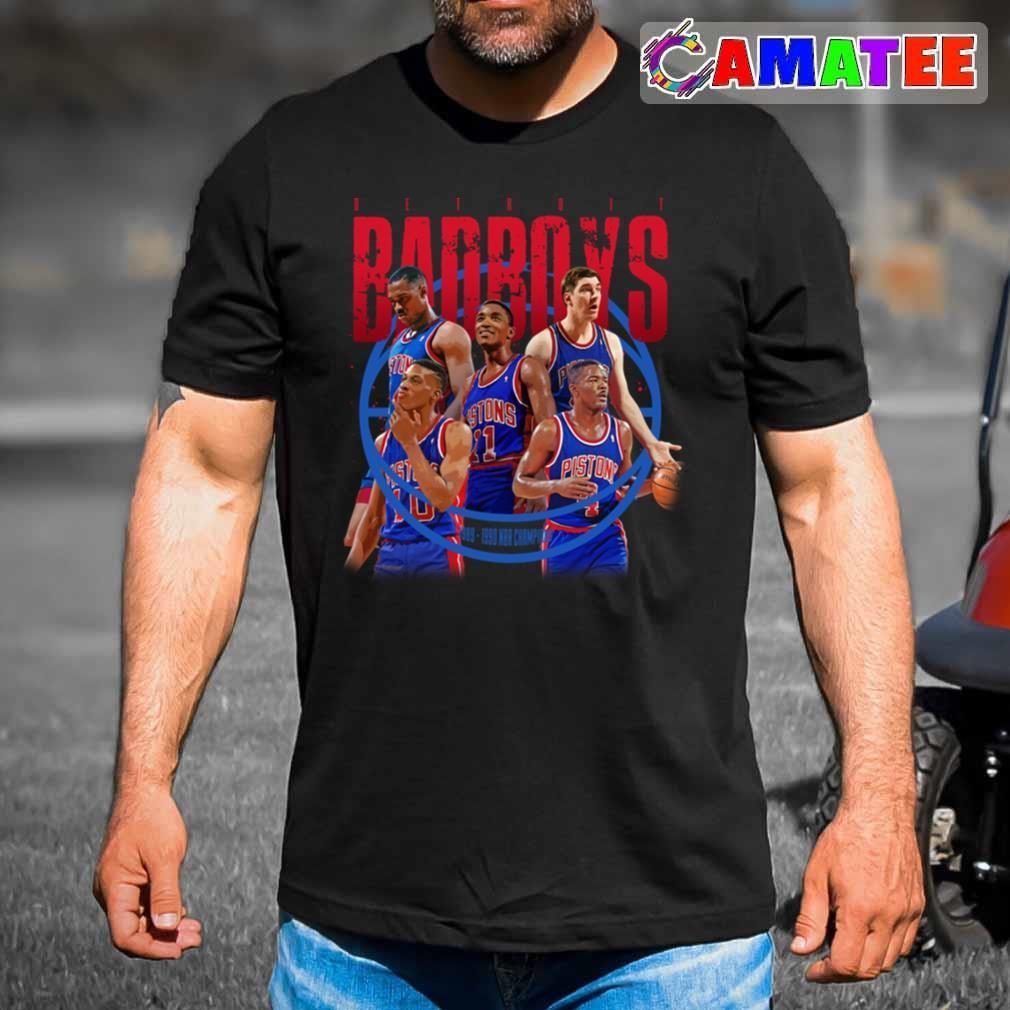 Detroit Pistons Bad Boys T-shirt, Detroit Pistons Bad Boys T-shirt Best Sale