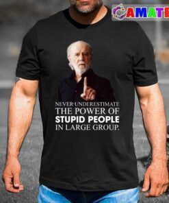 george carlin t shirt, george carlin funny quote t shirt best sale