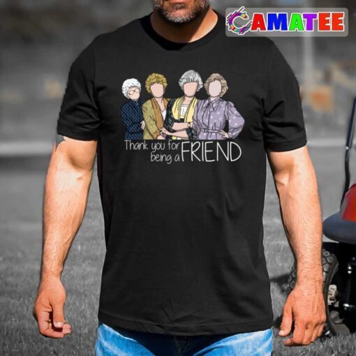 golden girls thank you for being a friend comic style t shirt best sale