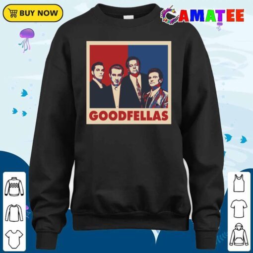 goodfellas t shirt, goodfellas pop art style t shirt sweater shirt