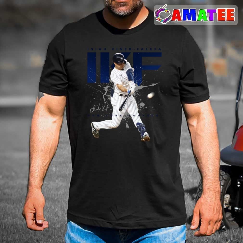 Isiah Kiner Falefa New York Yankees T-shirt, Isiah Kiner-falefa T-shirt Best Sale