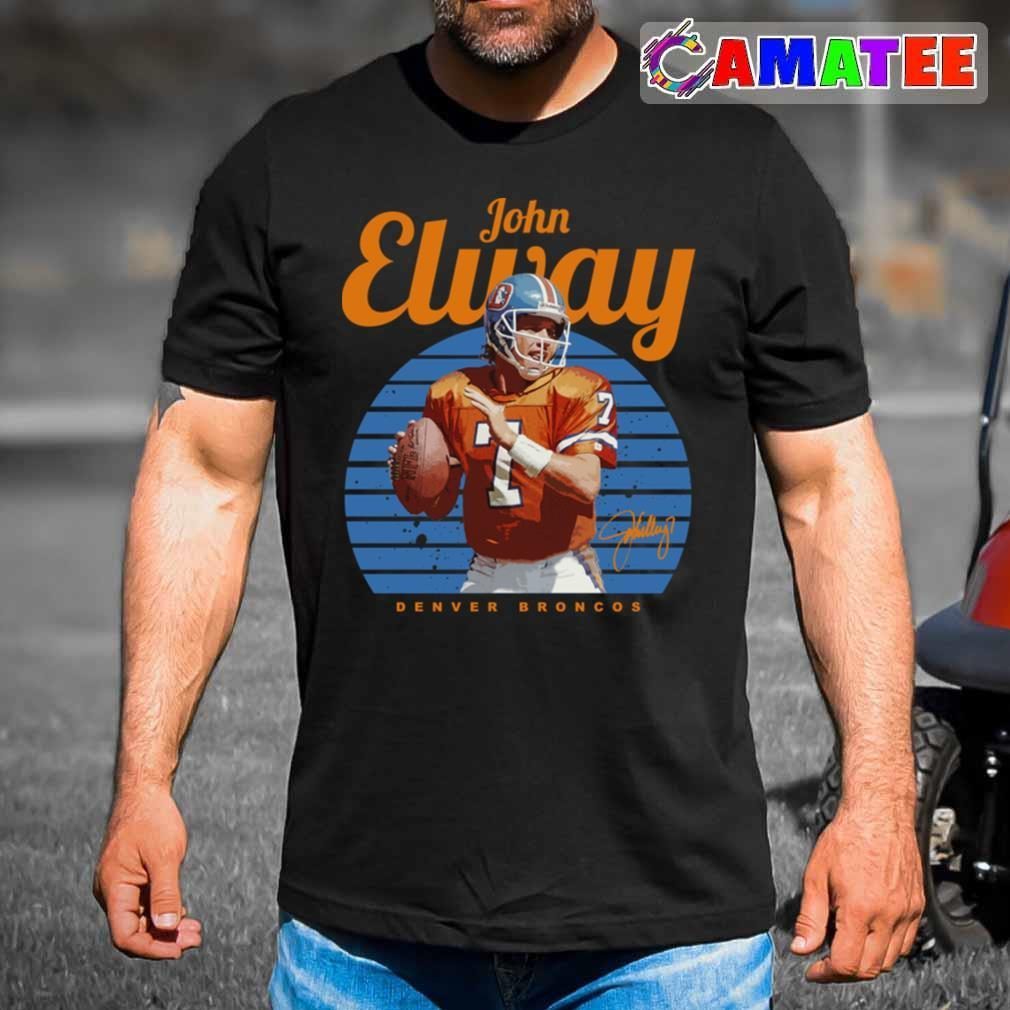 John Elway Denver Broncos T-shirt, John Elway T-shirt Best Sale