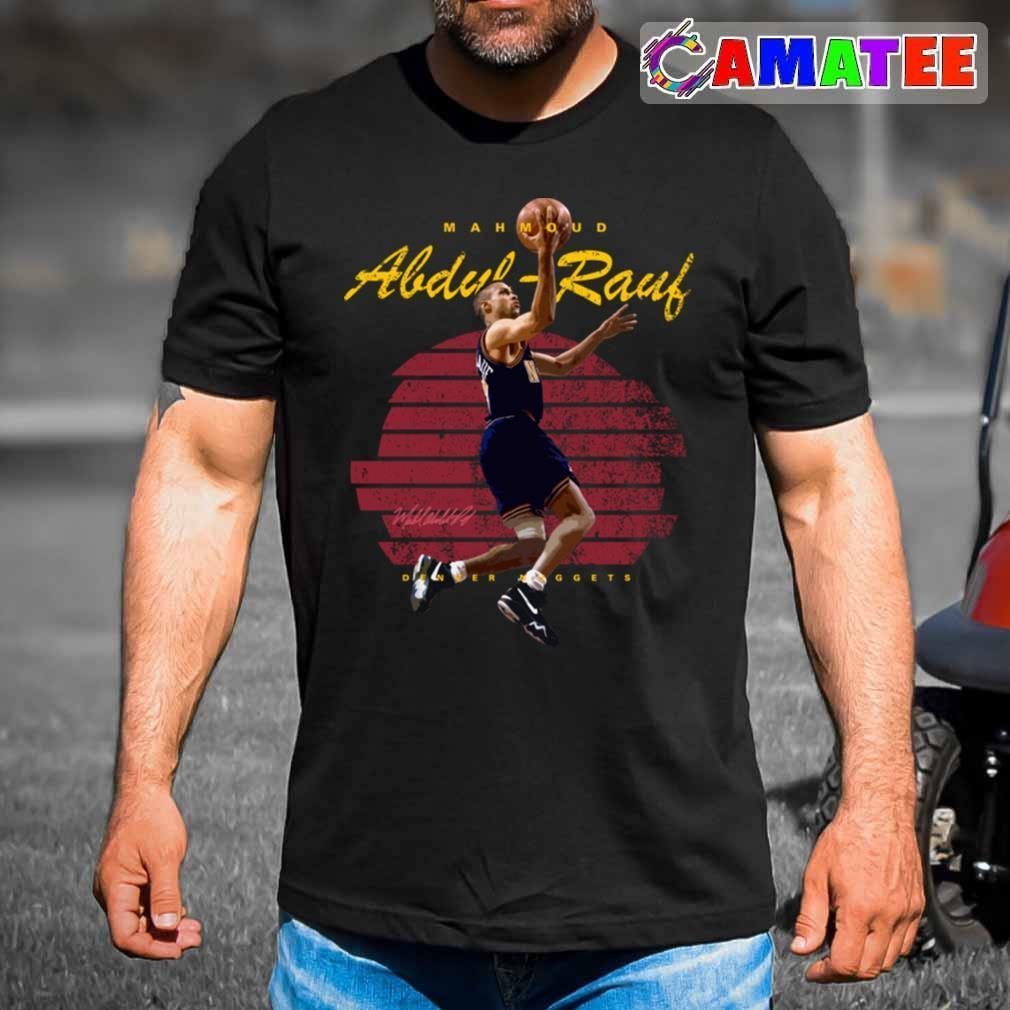 Mahmoud Abdul Rauf Denver Nuggets T-shirt, Mahmoud Abdul-rauf T-shirt Best Sale