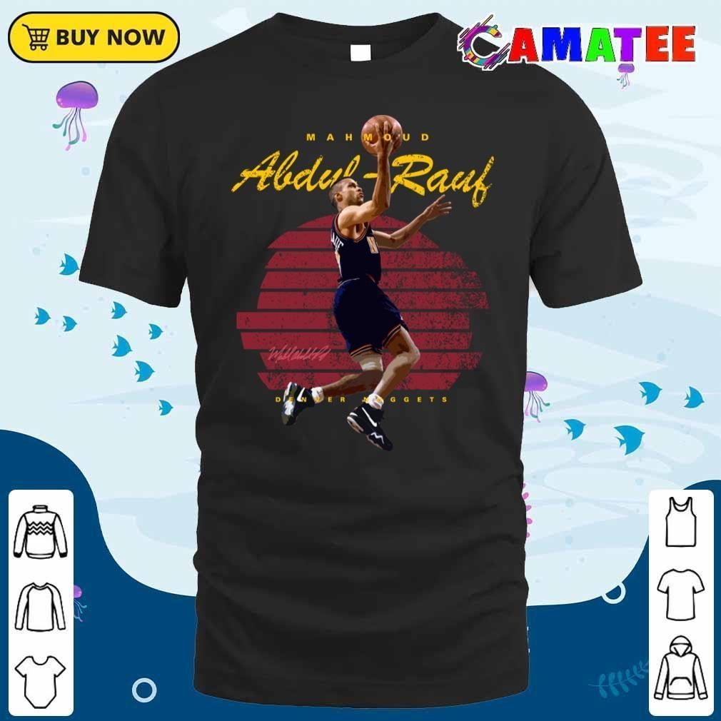 Mahmoud Abdul Rauf Denver Nuggets T-shirt, Mahmoud Abdul-rauf T-shirt Classic Shirt