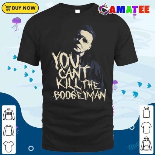 michael myers t shirt, you can't kill the boogeyman t shirt classic shirt