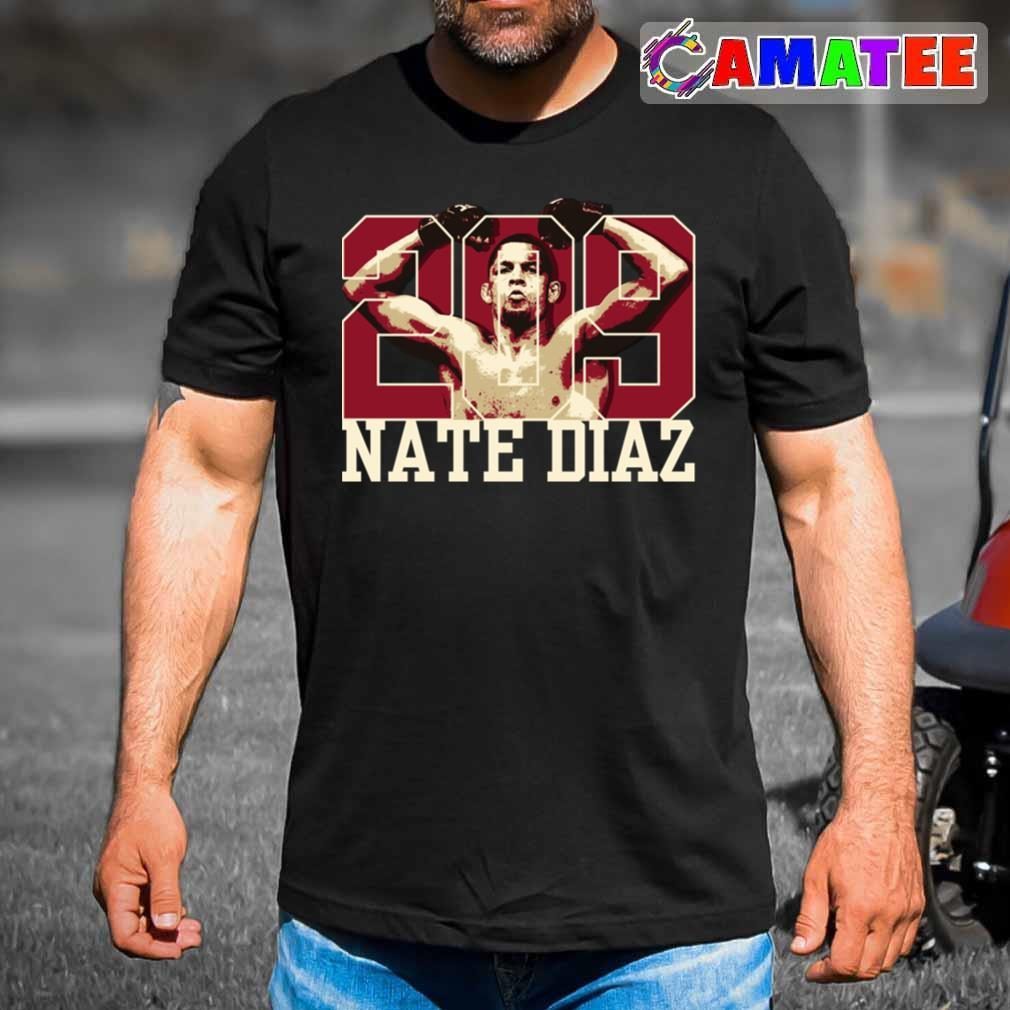 Nate Diaz T-shirt, 209 Nate Diaz T-shirt Best Sale