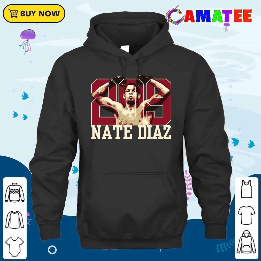Nate Diaz T-shirt, 209 Nate Diaz T-shirt Unisex Hoodie