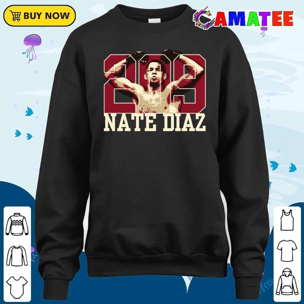 Nate Diaz T-shirt, 209 Nate Diaz T-shirt Sweater Shirt