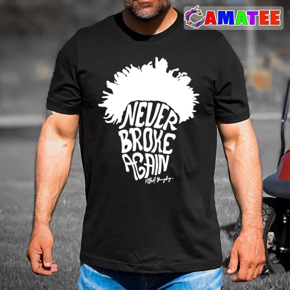 Nba Youngboy T-shirt, Never Broke Again T-shirt Best Sale