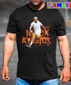nick kyrgios tennis t shirt, nick kyrgios t shirt best sale