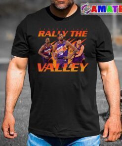 phoenix suns basketball t shirt, phoenix suns rally the valley t shirt best sale