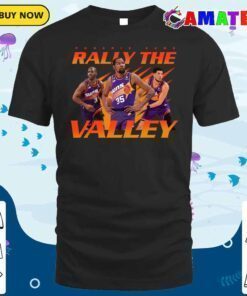 phoenix suns basketball t shirt, phoenix suns rally the valley t shirt classic shirt