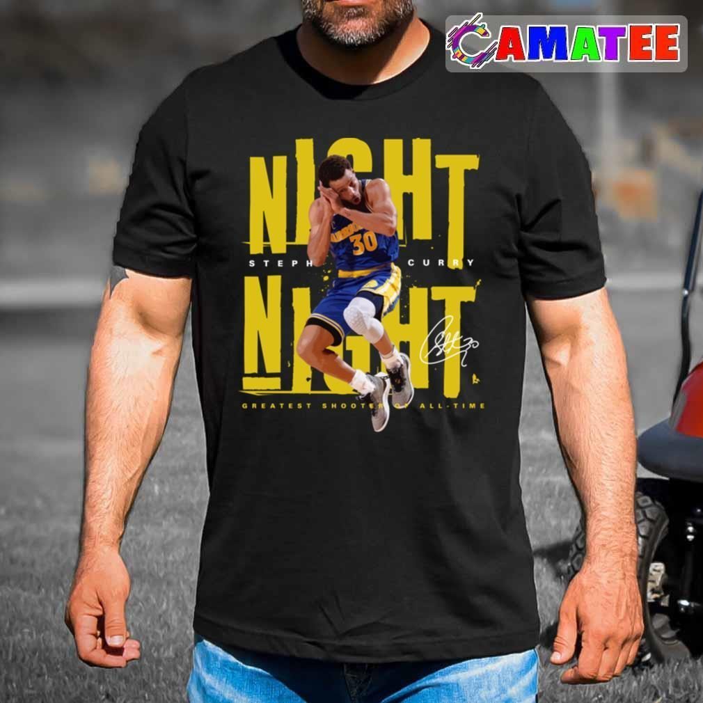 Stephen Curry Golden State Warriors T-shirt, Stephen Curry Night Night T-shirt Best Sale