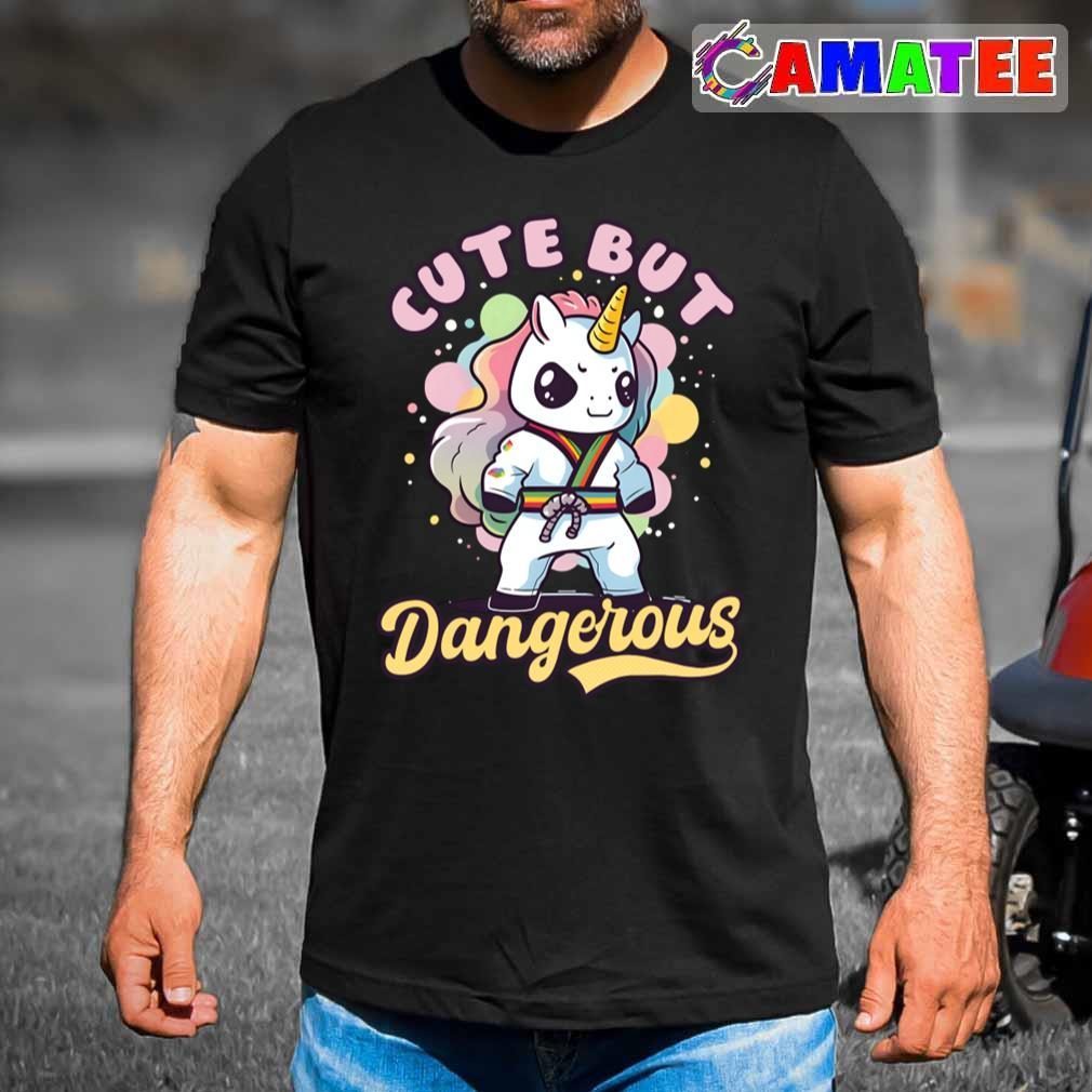 Taekwondo Fighter Shirt Cute But Dangerous Unicorn T-shirt Best Sale